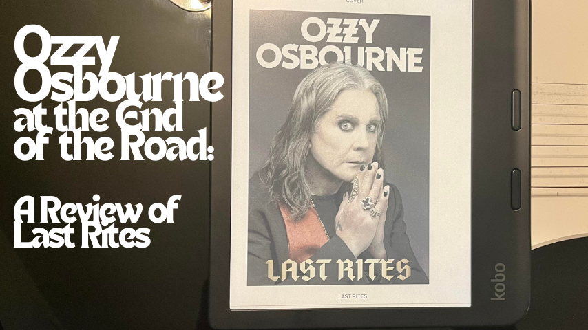 Last Rites Review: Ozzy Osbourne’s Quietest, Most Honest Book